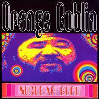 Orange Goblin : Nuclear Guru